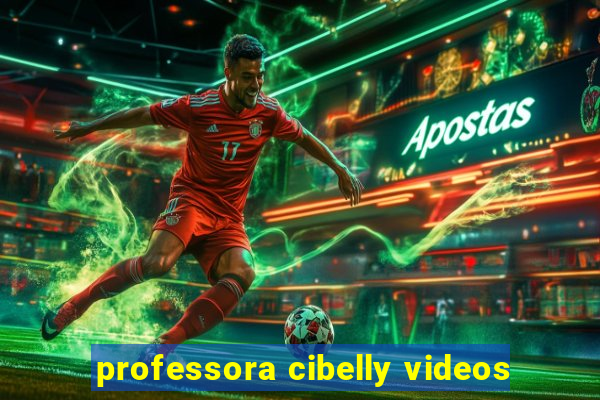 professora cibelly videos